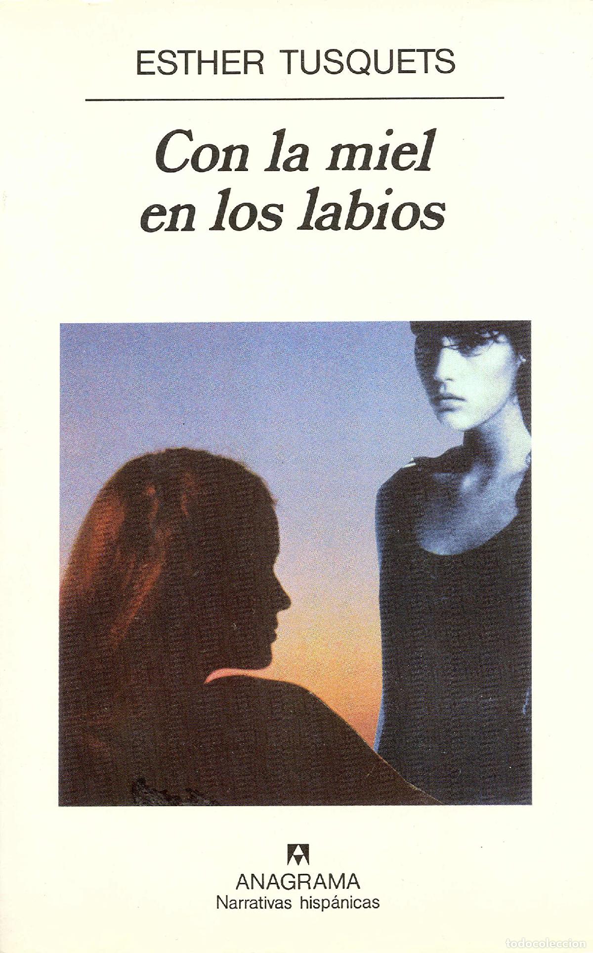 Libros de segunda mano: Con la miel en los labios: 235 (Narrativas hisp&aacute;nicas)