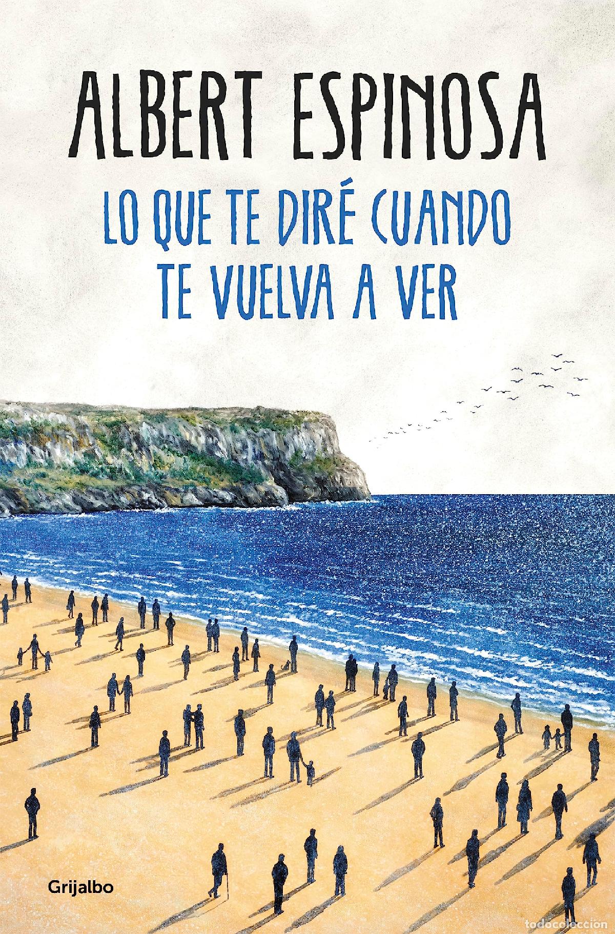 Libros de segunda mano: Lo que te dir&eacute; cuando te vuelva a ver (Albert Espinosa)
