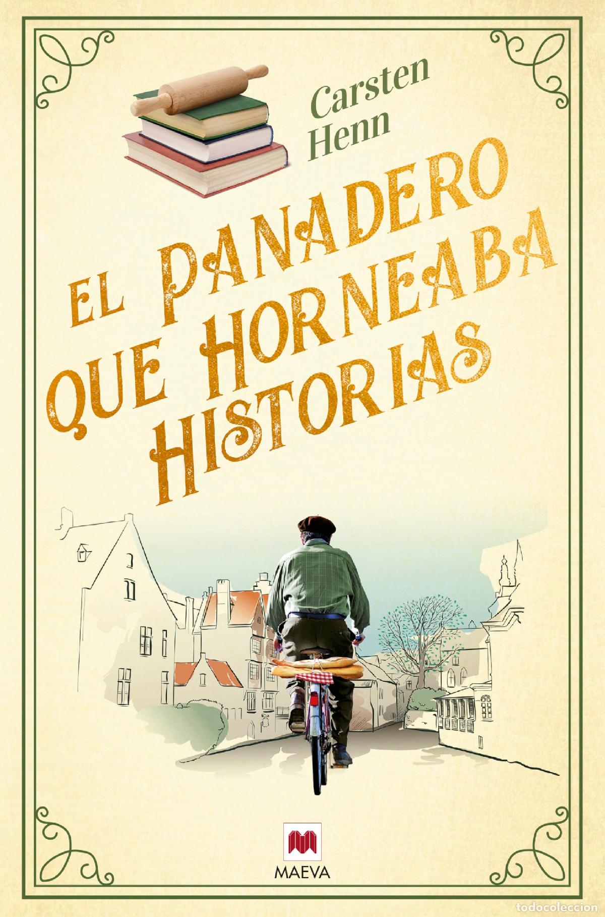Libros de segunda mano: El panadero que horneaba historias: Una novela &laquo;curativa&raquo; sobre el poder reconfortante de las buenas