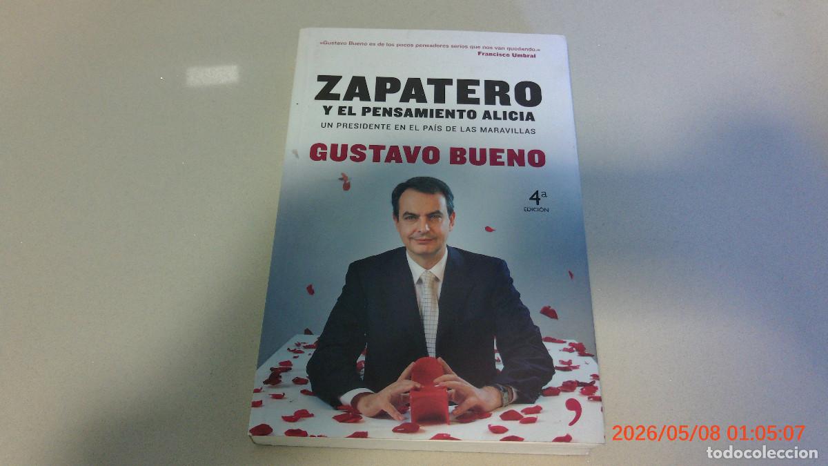 Libros de segunda mano: ZAPATERO GUSTAVO BUENO Y EL PENSAMIENTO ALICIA