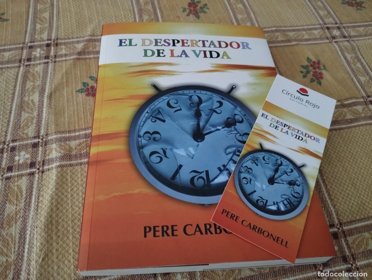 Libros de segunda mano: EL DESPERTADOR DE LA VIDA / PUNT LECTURA I LLIBRE DEDICAT IBFIRMAT PER L'AUTOR PERE CARBONELL 1&ordf; ED.