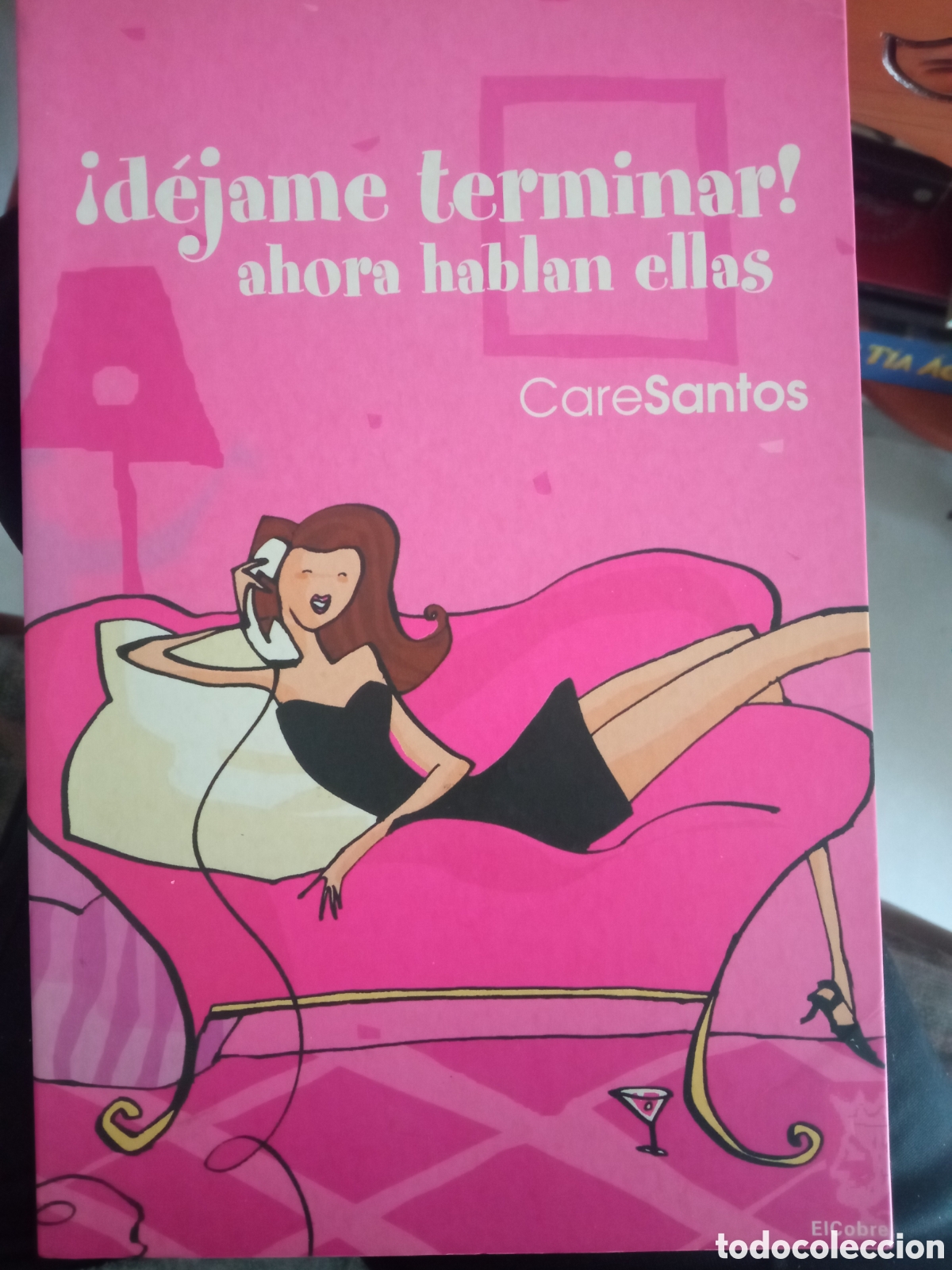 Libros de segunda mano: &iexcl;D&Eacute;JAME TERMINAR!: AHORA HABLAN ELLAS. CARE SANTOS. ED. El COBRE 2004