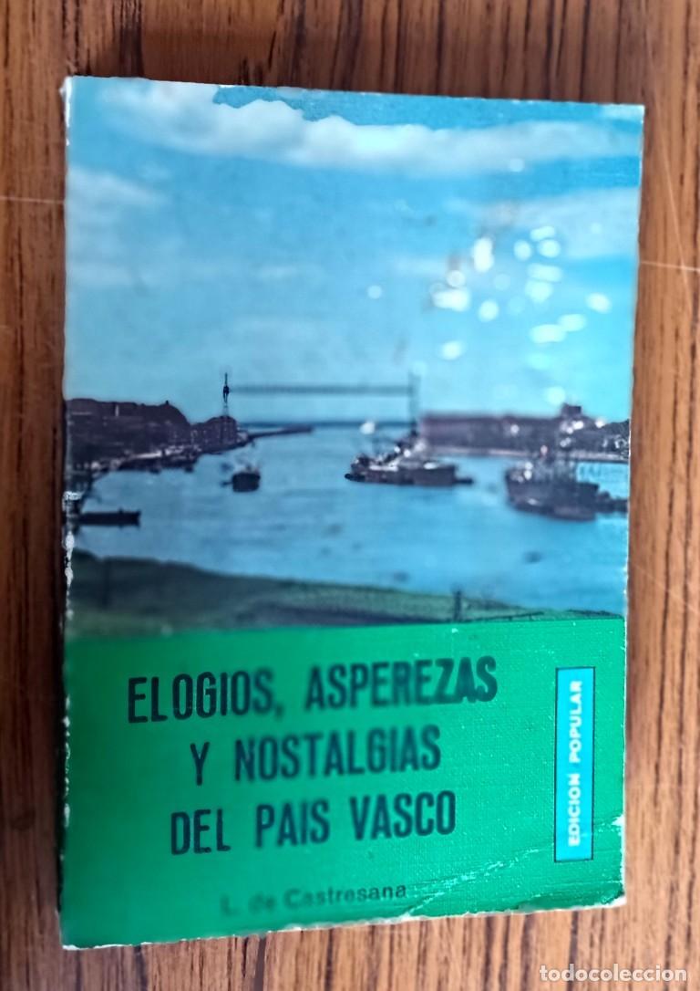 Libros de segunda mano: Elogios, asperezas y nostalgias del pa&iacute;s vasco - Luis de Castrejana 1968