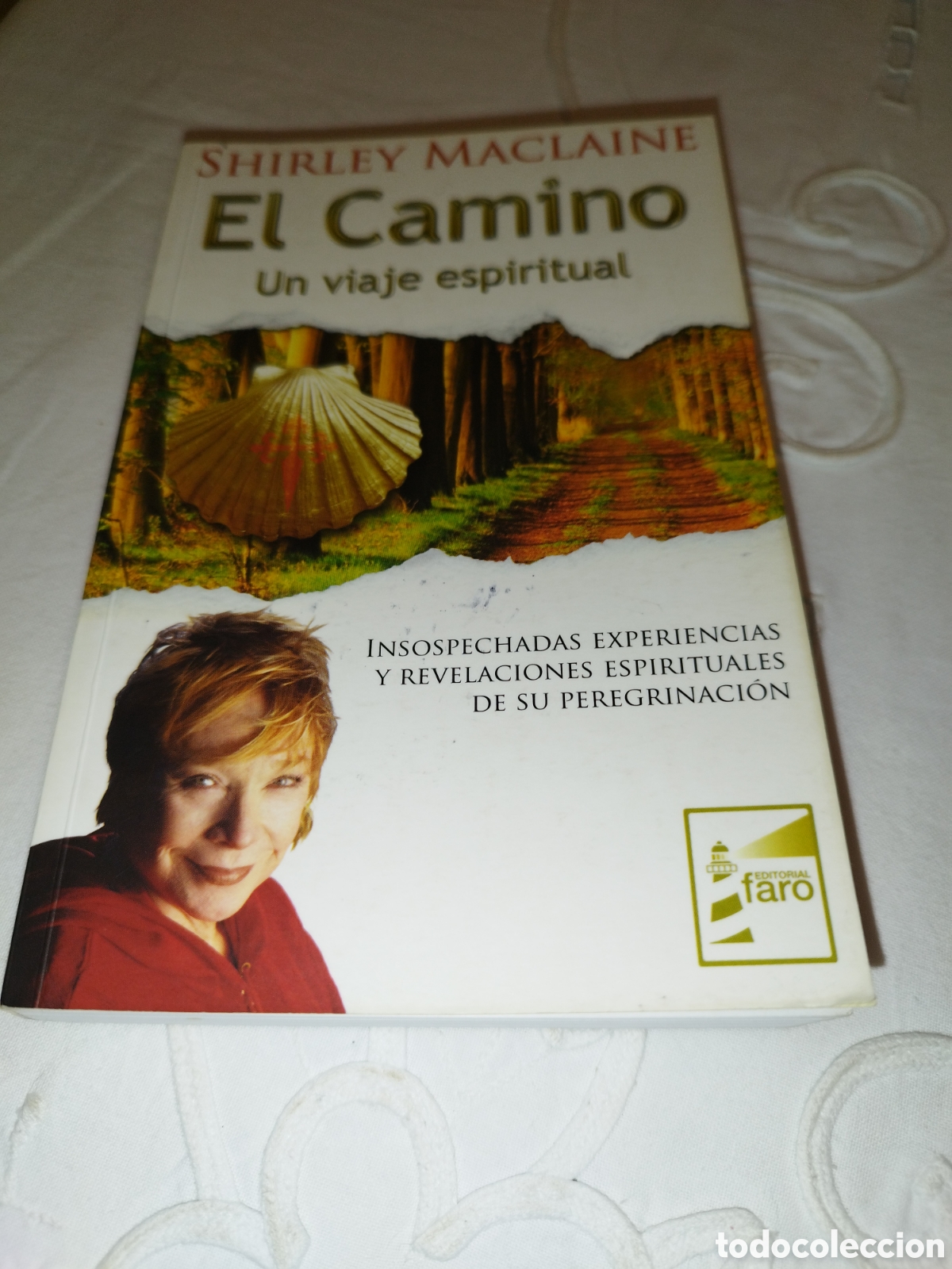 Libros de segunda mano: SHIRLEY MACLAINE: EL CAMINO. UN VIAJE ESPIRITUAL. ED. FARO, 2011 PRIMERA EDICION.