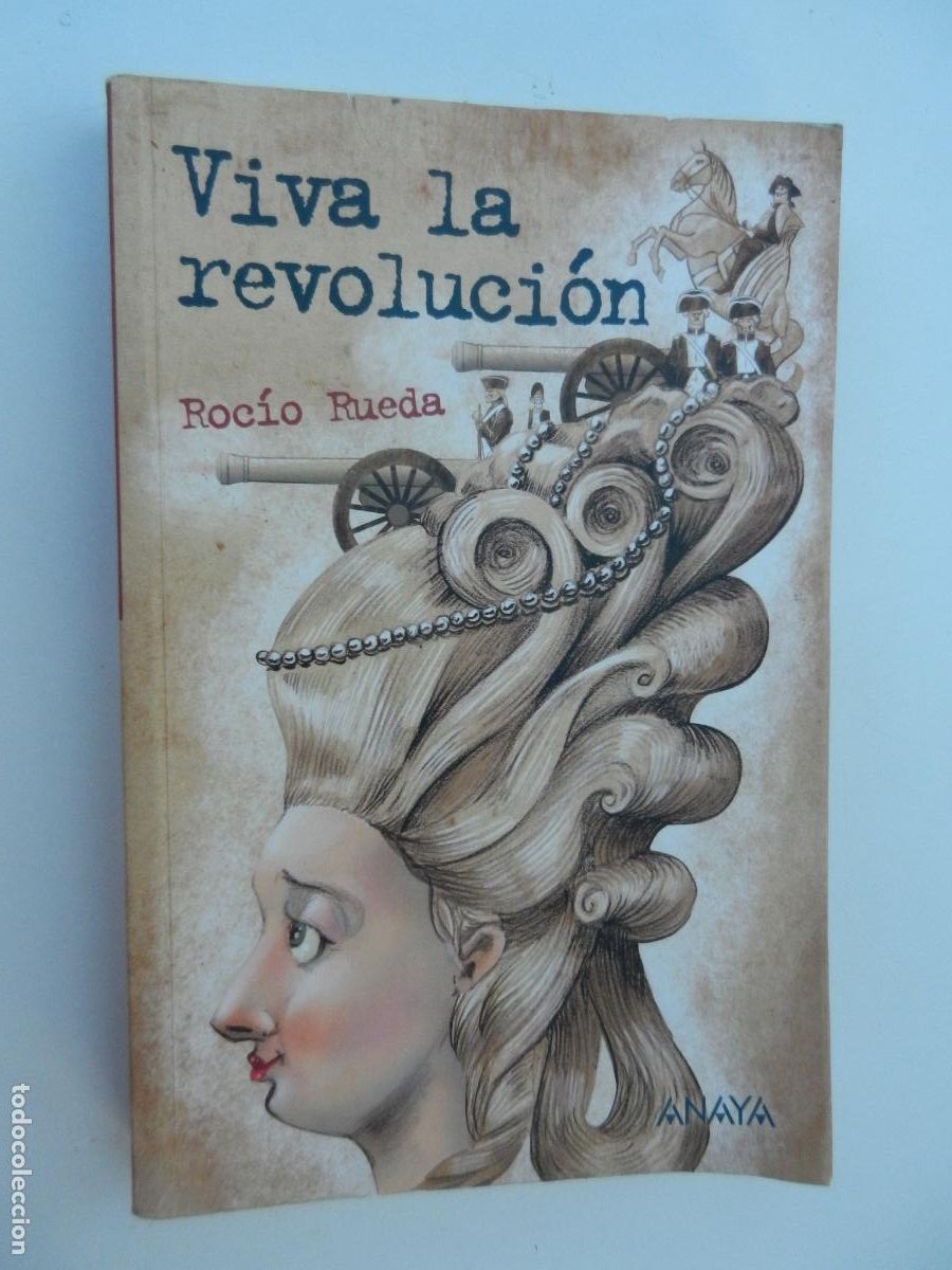 Libros de segunda mano: VIVA LA REVOLUCI&Oacute;N - ROC&Iacute;O RUEDA - EDITORIAL ANAYA PRIMERA EDICI&Oacute;N 2021.
