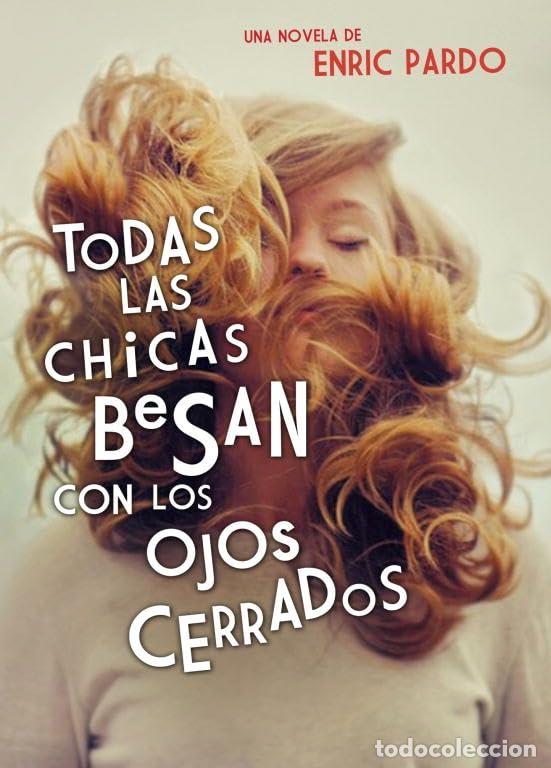 Libros de segunda mano: Todas las chicas besan con los ojos cerrados (Reservoir Narrativa)