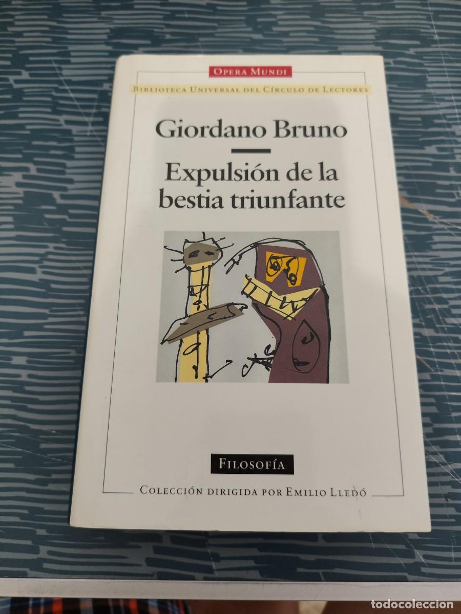 Libros de segunda mano: EXPULSION DE LA BESTIA TRIUNFANTE,GIORDANO BRUNO,CIRCULO DE LECTORES,1995,332 P&Aacute;G.