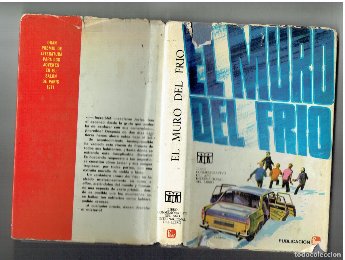 Libros de segunda mano: EL MURO DEL FRIO. LIBRO CONMEMORATIVO A&Ntilde;O INTERNACIONAL DEL LIBRO. EDT. FHER. BILBAO 1972. (T/8)