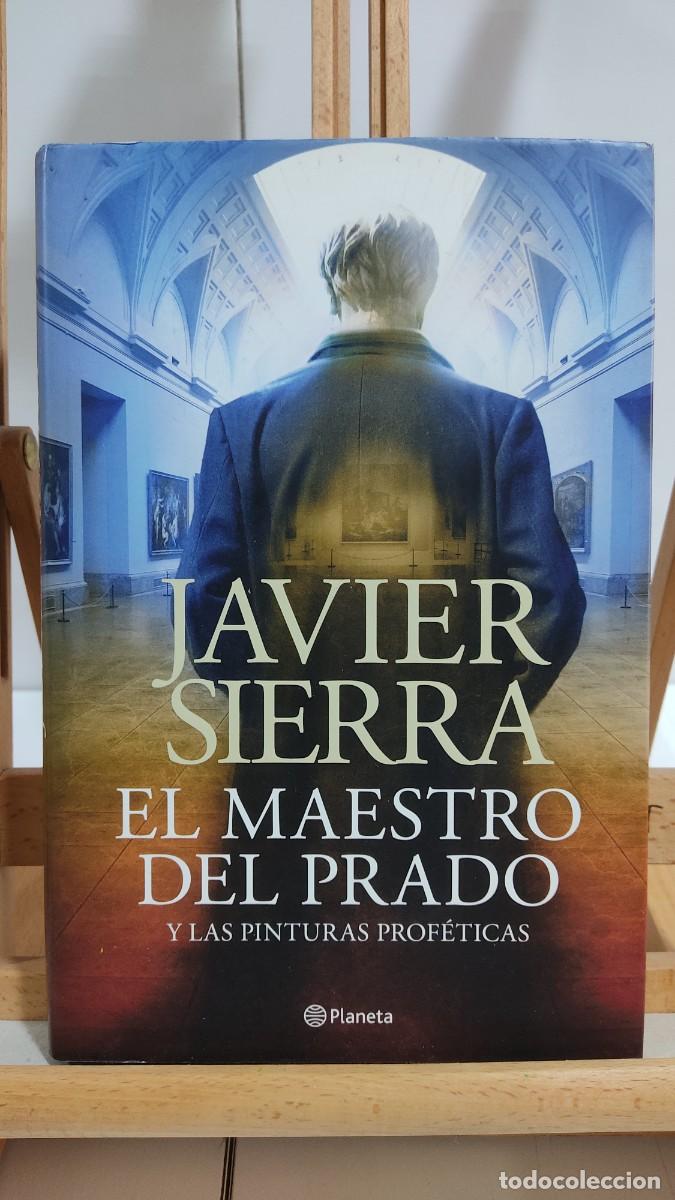 Libros de segunda mano: 1135 EL MAESTRO DEL PRADO, JAVIER SIERRA, PLANETA, TAPA DURA, 1&ordf; EDICION 02/2013