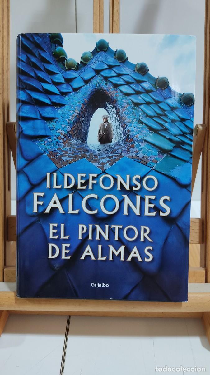 Libros de segunda mano: 1136 EL PINTOR DE ALMAS, ILDEFONSO FALCONES, GRIJALBO, TAPA DURA, 1&ordf; EDICION 08/2019