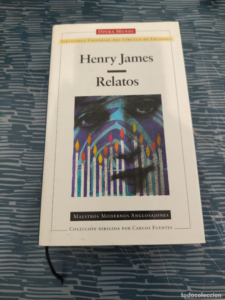 Libros de segunda mano: HENRY JAMES, RELATOS, C&Iacute;RCULO D&Eacute; LECTORES,2000,702 P&Aacute;GINAS.