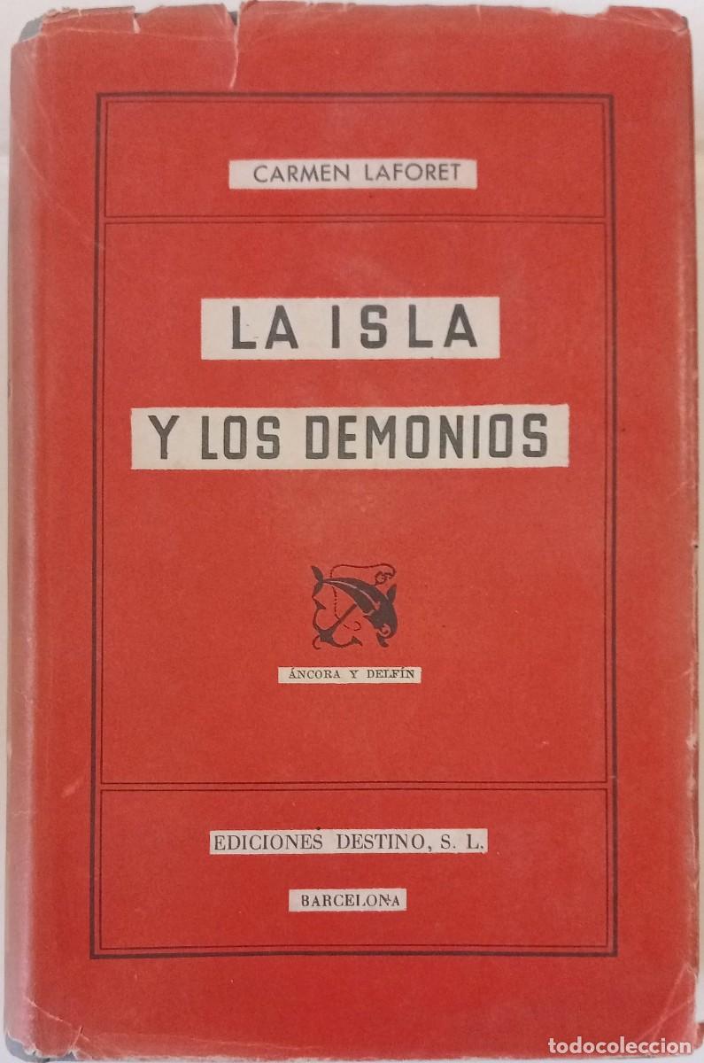 Libros de segunda mano: LA ISLA Y LOS DEMONIOS - CARMEN LAFORET - EDICIONES DESTINO 1952-1&ordf; EDICION
