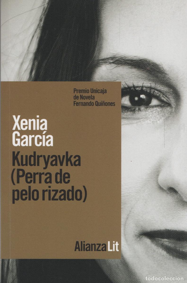 Libros de segunda mano: Kudryavka (Perra de pelo rizado). Xenia Garc&iacute;a. Alianza. 1&ordf;edici&oacute;n. 2023.