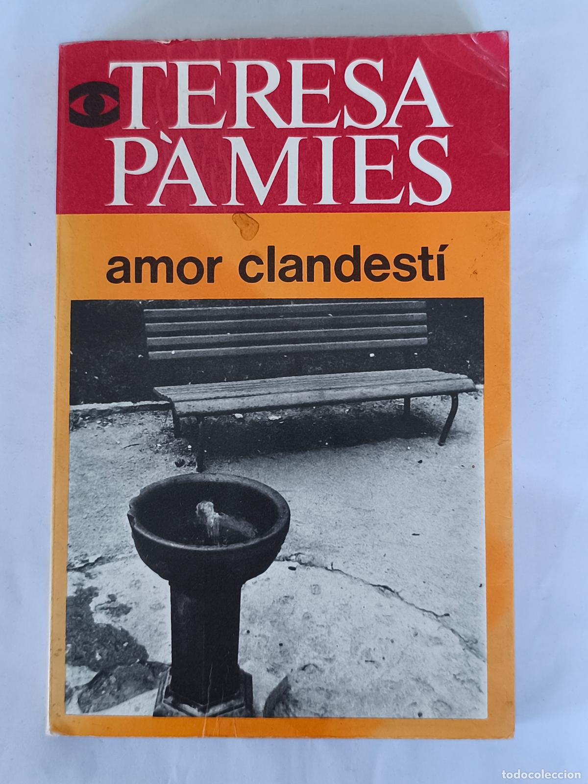Libros de segunda mano: AMOR CLANDEST&Iacute; - Teresa P&agrave;mies - Galba Edicions 1976 ( en catal&aacute;n )