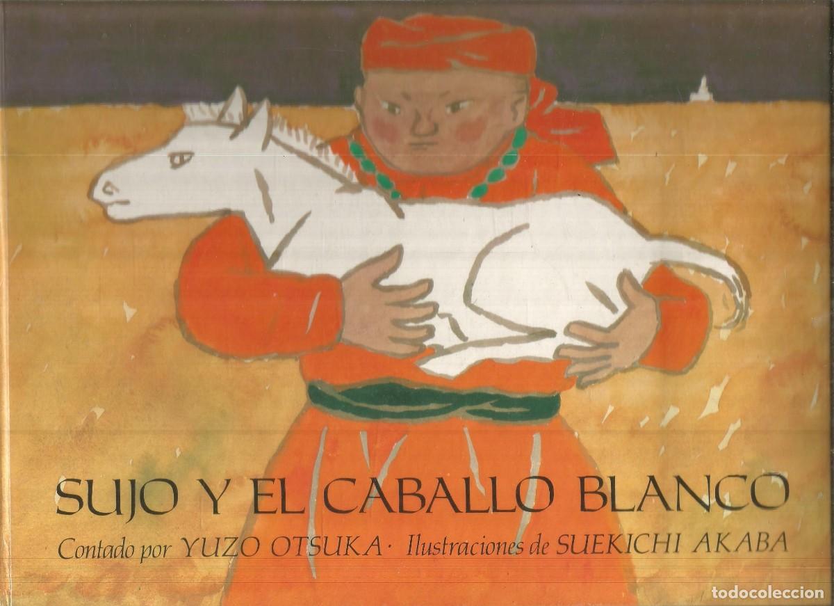 Libros de segunda mano: YUZO OTSUKA. SUJO Y EL CABALLO BLANCO.