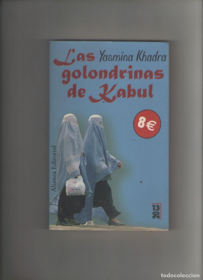 Libros de segunda mano: autor: YASMINA KHADRA-titulo : LAS GOLONDRINAS DE KABLUL-editorial alianza-a&ntilde;o 2005-tapa blanda