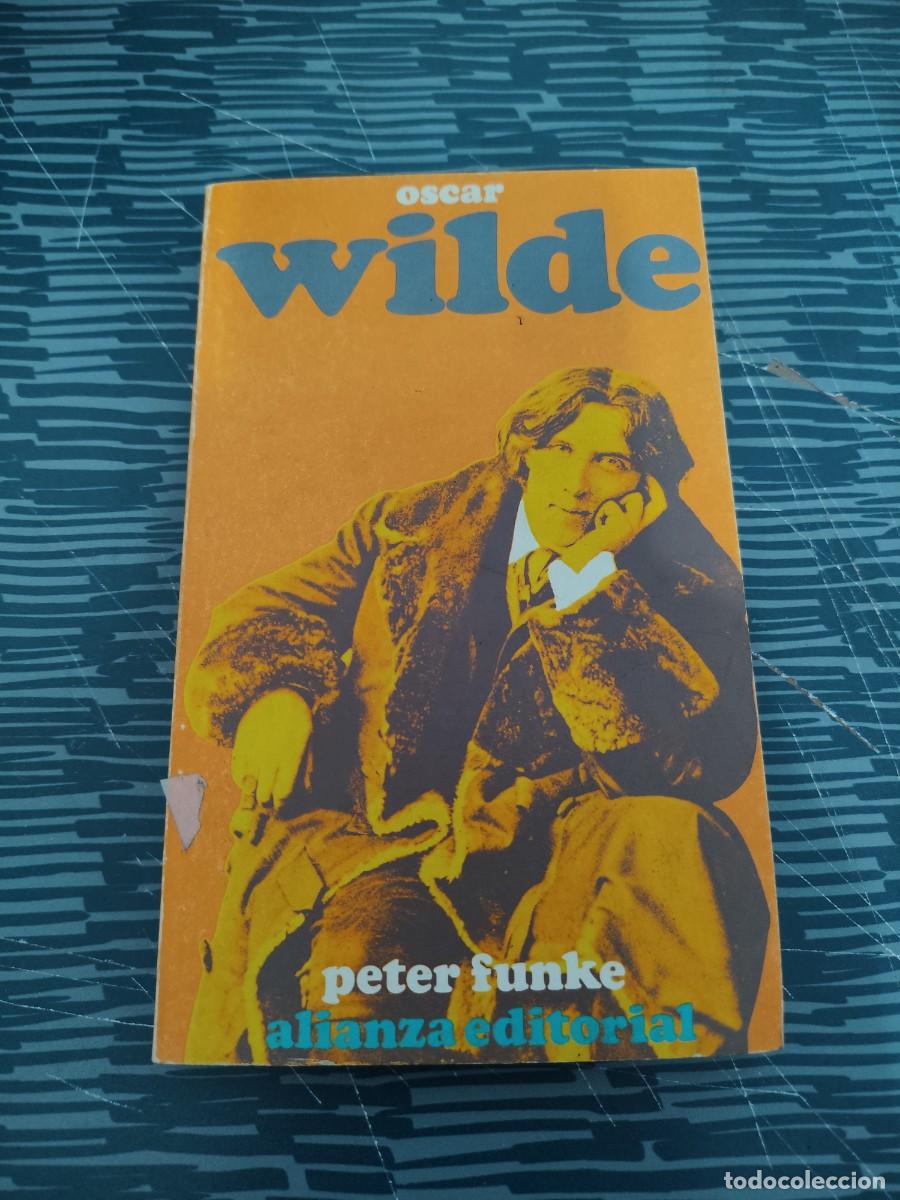 Libros de segunda mano: PETER FUNKE:OSCAR WILDE, ALIANZA EDITORIAL ,1972,206 P&Aacute;GINAS.