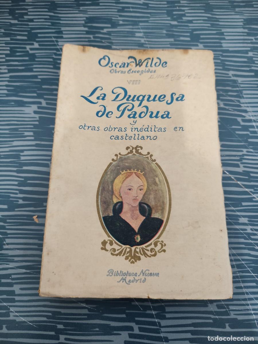 Libros de segunda mano: LA DUQUESA DE PADUA, OSCAR WILDE, BIBLIOTECA NUEVA ,1937, INTONSO.
