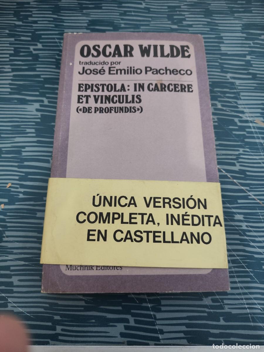 Libros de segunda mano: OSCAR WILDE,EPISTOLA:IN CARCERE ET VINCULIS (DE PROFUNDIS), MUCHNIK EDITORES,1975,235 P&Aacute;GINAS.