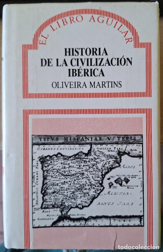 Libros de segunda mano: HISTORIA DE LA CIVILIZACION IBERICA. - MARTINS, Oliveira.
