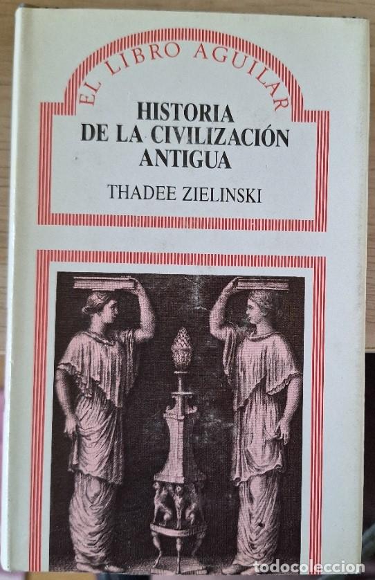 Libros de segunda mano: HISTORIA DE LA CIVILIZACION ANTIGUA. - ZIELINSKI, Thadee.