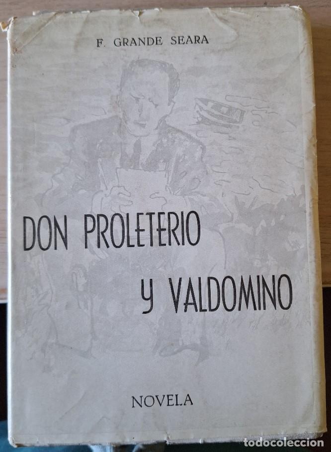 Libros de segunda mano: DON PROLETERIO Y VALDOMINO. - GRANDE SEARA, F.