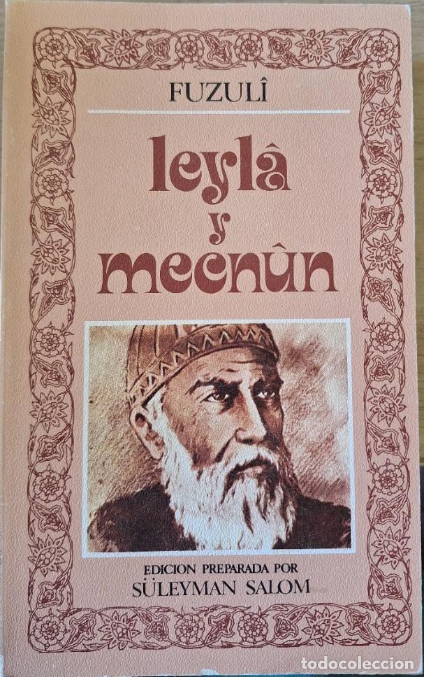 Libros de segunda mano: LEYLA Y MECNUN. EDICION PREPARADA POR SULEYMAN SALOM. - FUZULI.