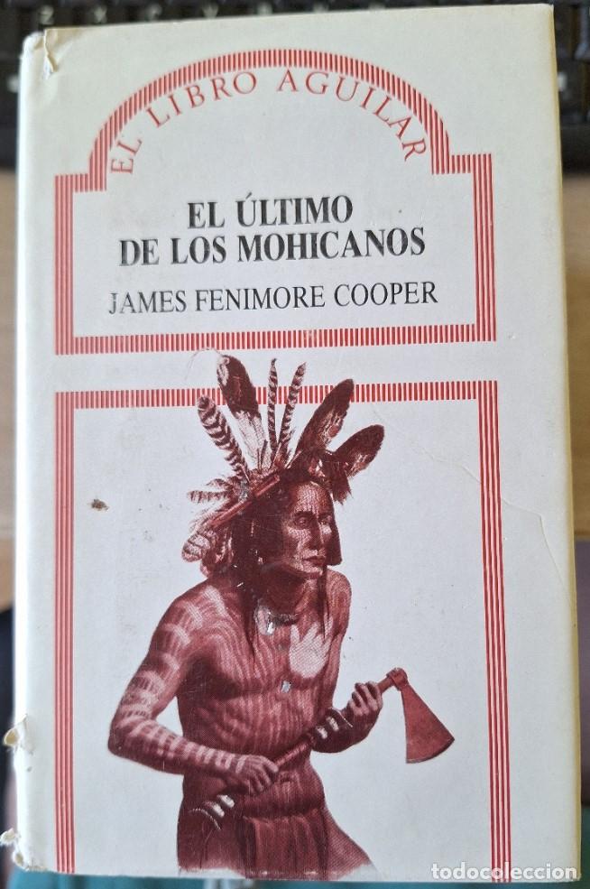 Libros de segunda mano: EL ULTIMO DE LOS MOHICANOS. - FENIMORE COOPER, James.