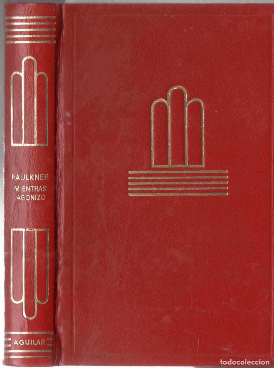 Libros de segunda mano: MIENTRAS AGONIZO, FAULKNER. CRISOL-094