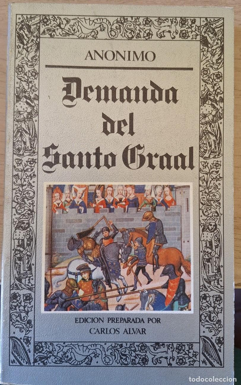 Libros de segunda mano: DEMANDA DEL SANTO GRIAL. EDICION PREPARADA POR CARLOS ALVAR. - ANONIMO.