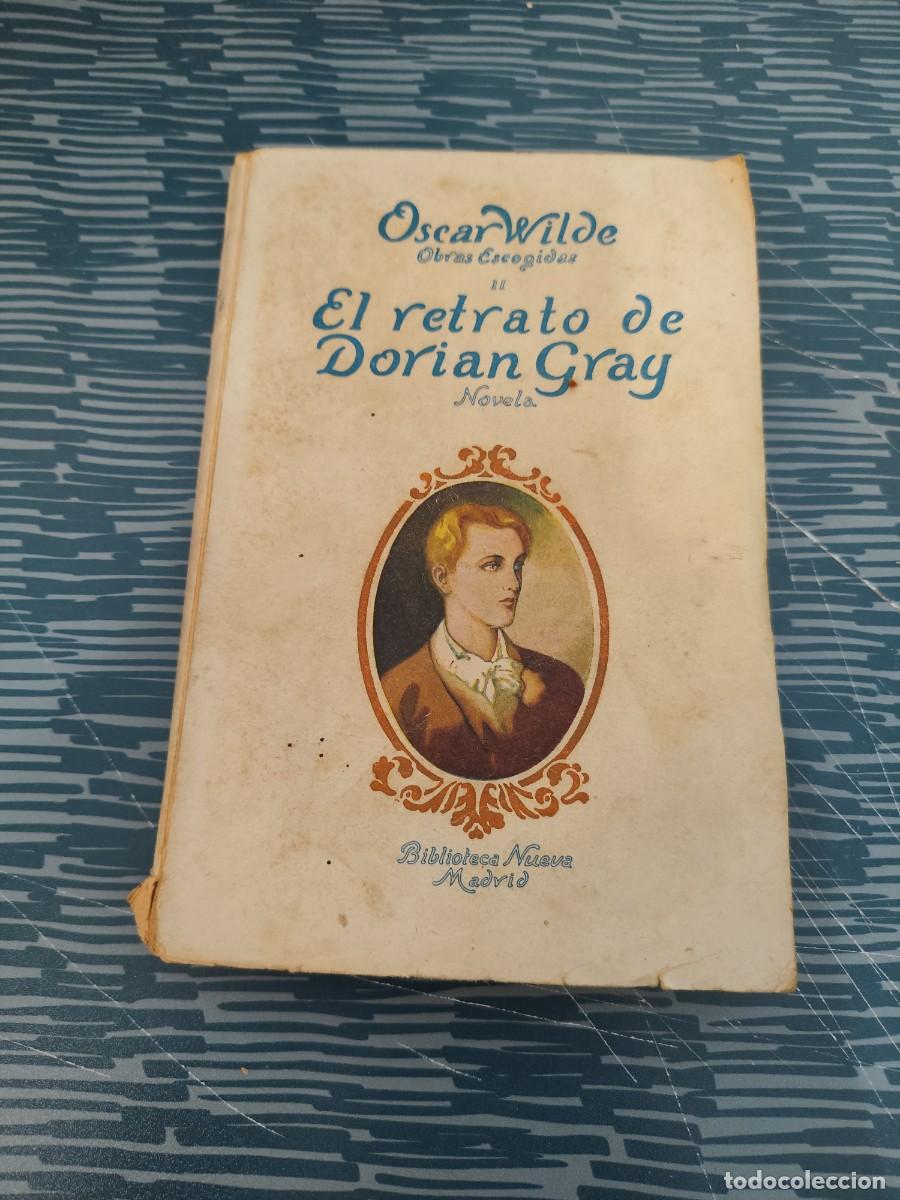 Libros de segunda mano: EL RETRATO DE DORIAN GRAY,OSCAR WILDE, BIBLIOTECA NUEVA,1937,303 P&Aacute;GINAS.