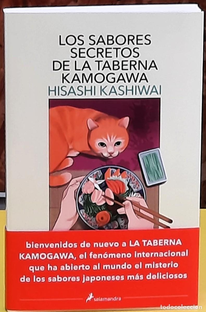 Libros de segunda mano: Los sabores secretos de la taberna Kamogawa. Hisashi Kashiwai. Salamandra editorial. 1&ordf;. ed. 2026