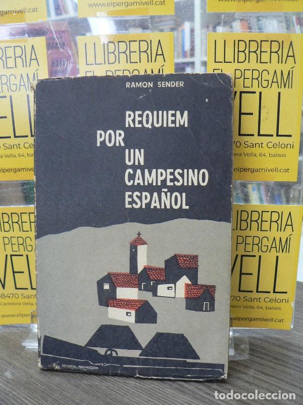 Libros de segunda mano: R&eacute;quiem por un campesino espa&ntilde;ol - Sender, Ramon J. - Editorial Proyecci&oacute;n - Buenos Aires 1966, 2&ordf; e