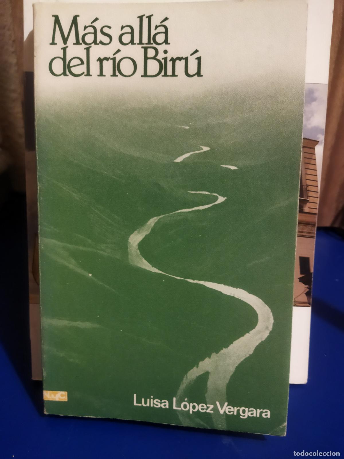 Libros de segunda mano: M&aacute;s all&aacute; del r&iacute;o biru luisa L&oacute;pez Vergara