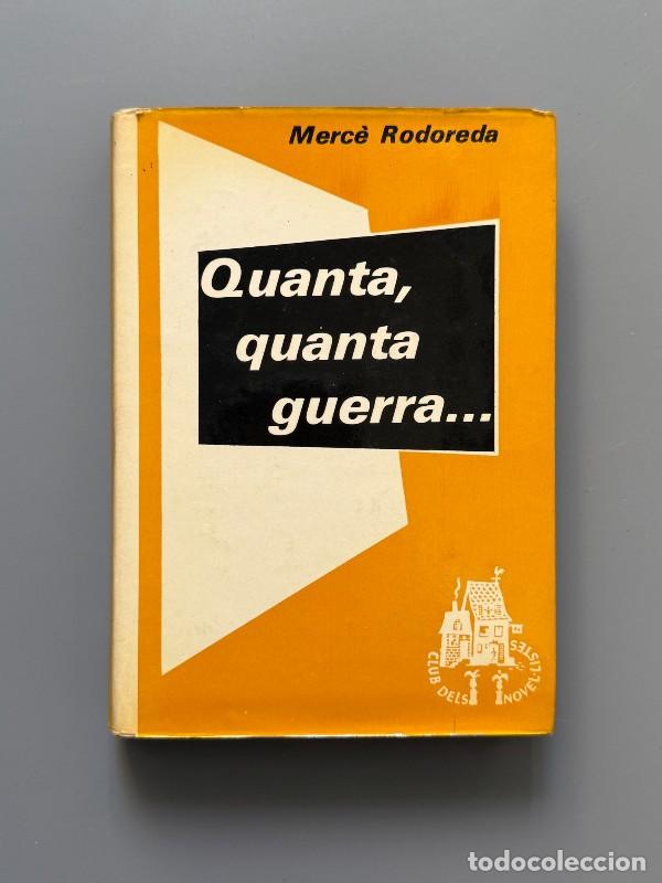 Libros de segunda mano: Quanta, quanta guerra..., Merc&egrave; Rodoreda (1&ordf; ed.) - Club Editor, 1980