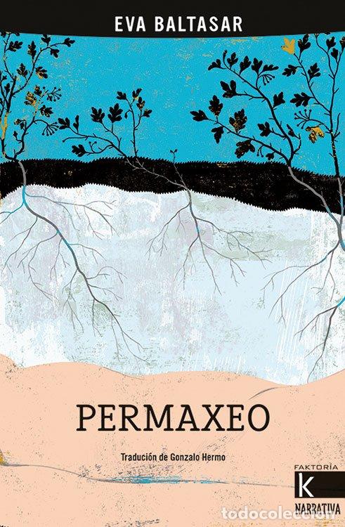 Libros de segunda mano: Permaxeo - Baltasar, Eva - Faktor&iacute;a K de Libros - Narrativa K, Ar