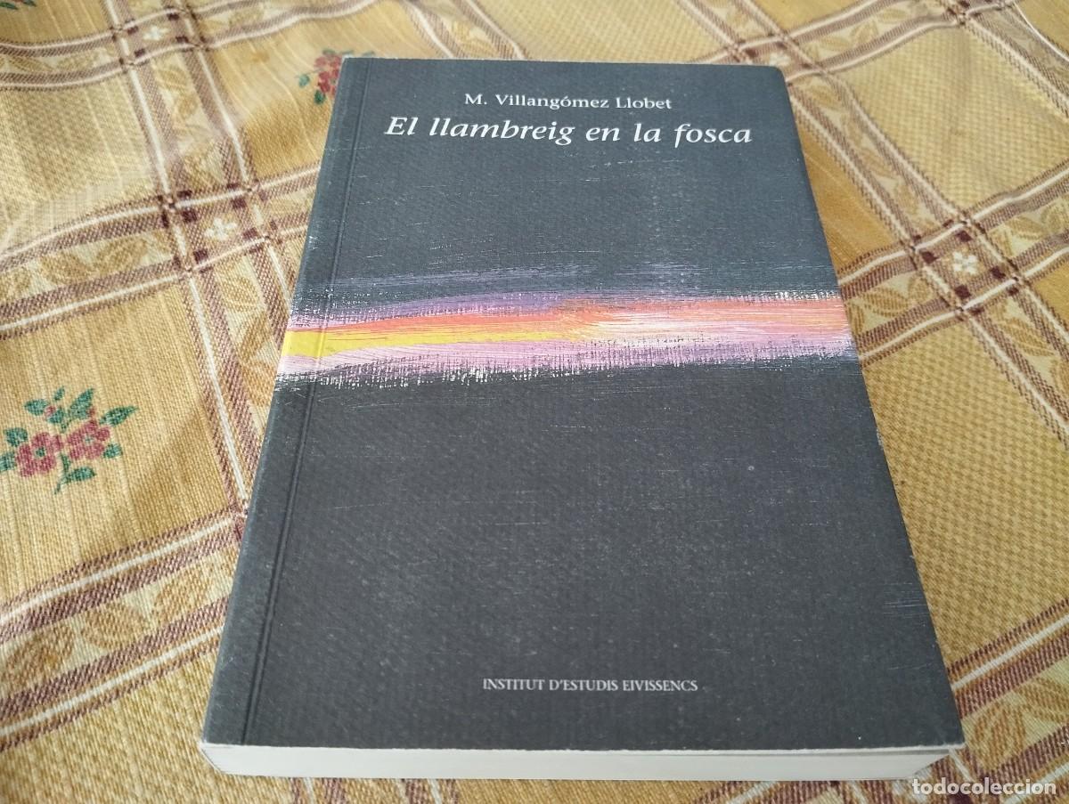 Libros de segunda mano: EL LLAMBREIG EN LA FOSCA/ MARIA VILLANGOMEZ LLOBET / INSTITUT D'ESTUDIS EIVISSENCS 2000