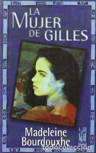 Gebrauchte B&uuml;cher: La Mujer de Gilles - Bourdouxhe, Madeleine - Txalaparta - Gebara