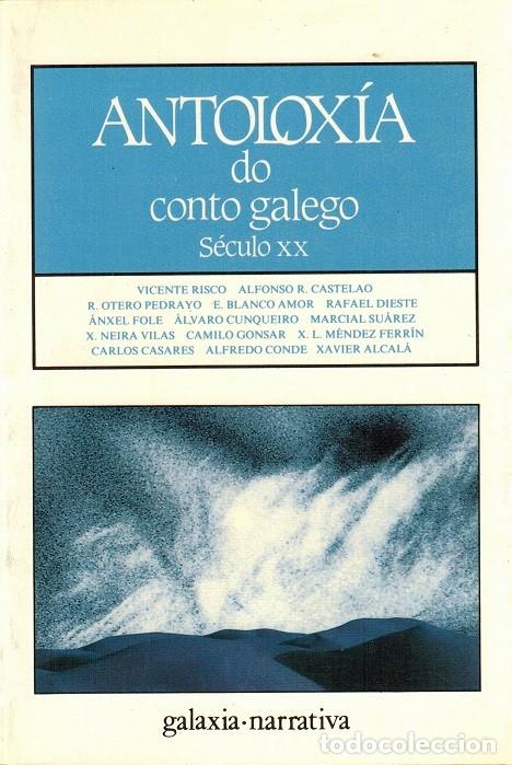 Gebrauchte B&uuml;cher: Antoloxia Conto Galego: S&eacute;culo XX - Alonso Girgado, Luis - Editorial Galaxia - Literaria