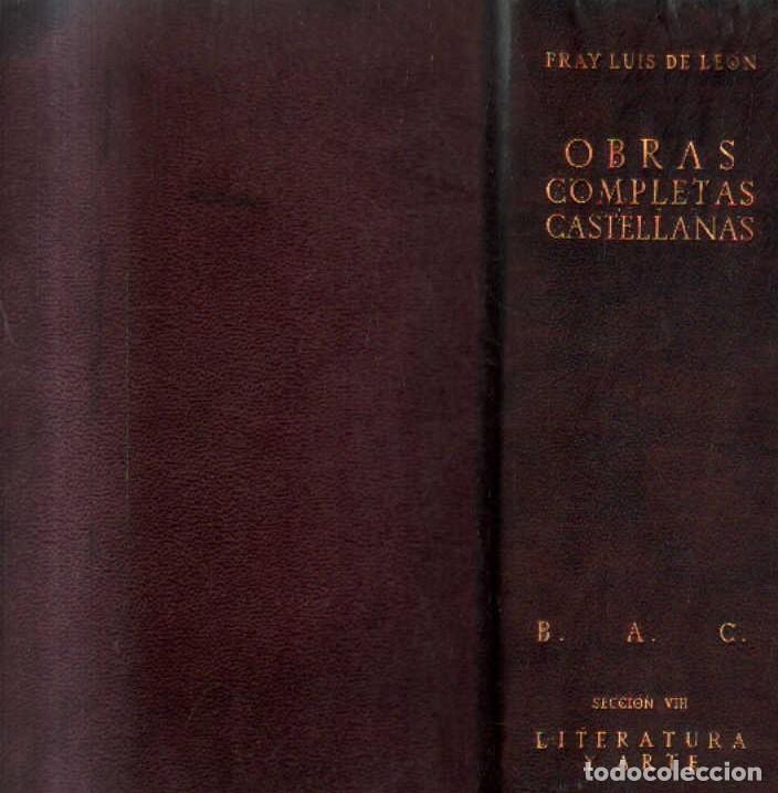 Libros de segunda mano: FRAY LU&Iacute;S DE LE&Oacute;N, OBRAS COMPLETAS CASTELLANAS. A-PI-1153