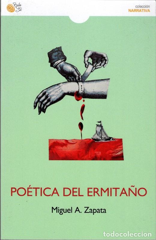 Libros de segunda mano: Po&eacute;tica del Ermita&ntilde;o - Miguel &Aacute;ngel Zapata - Baile del Sol - Narrativa, N&ordm; 229