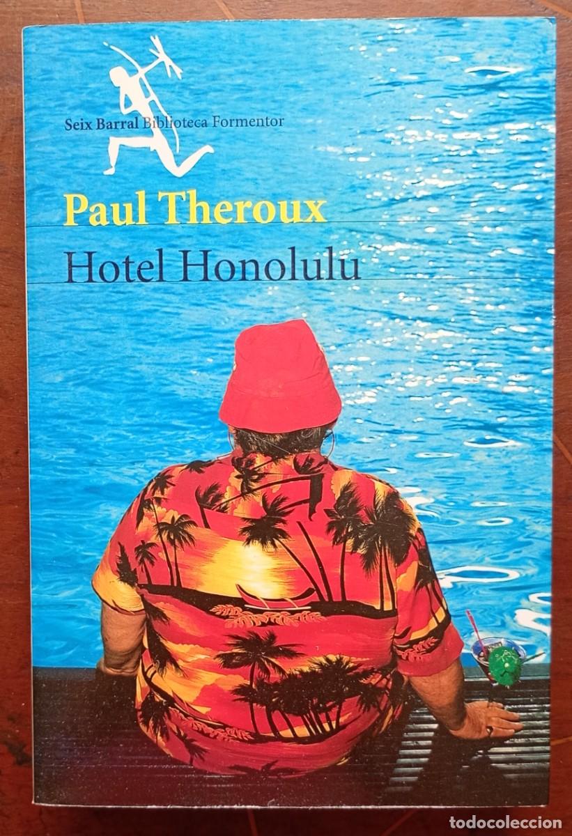 Libros de segunda mano: Paul Theroux HOTEL HONOLULU