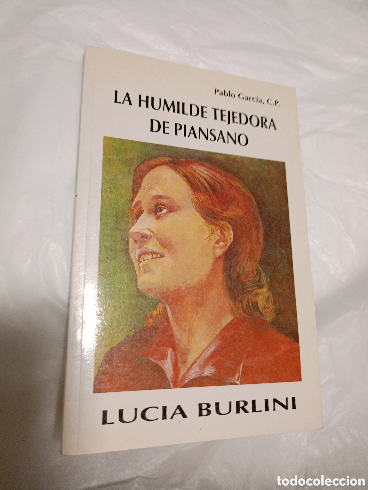 Gebrauchte B&uuml;cher: La humilde tejedora de Piansano. Lucia Burlini
