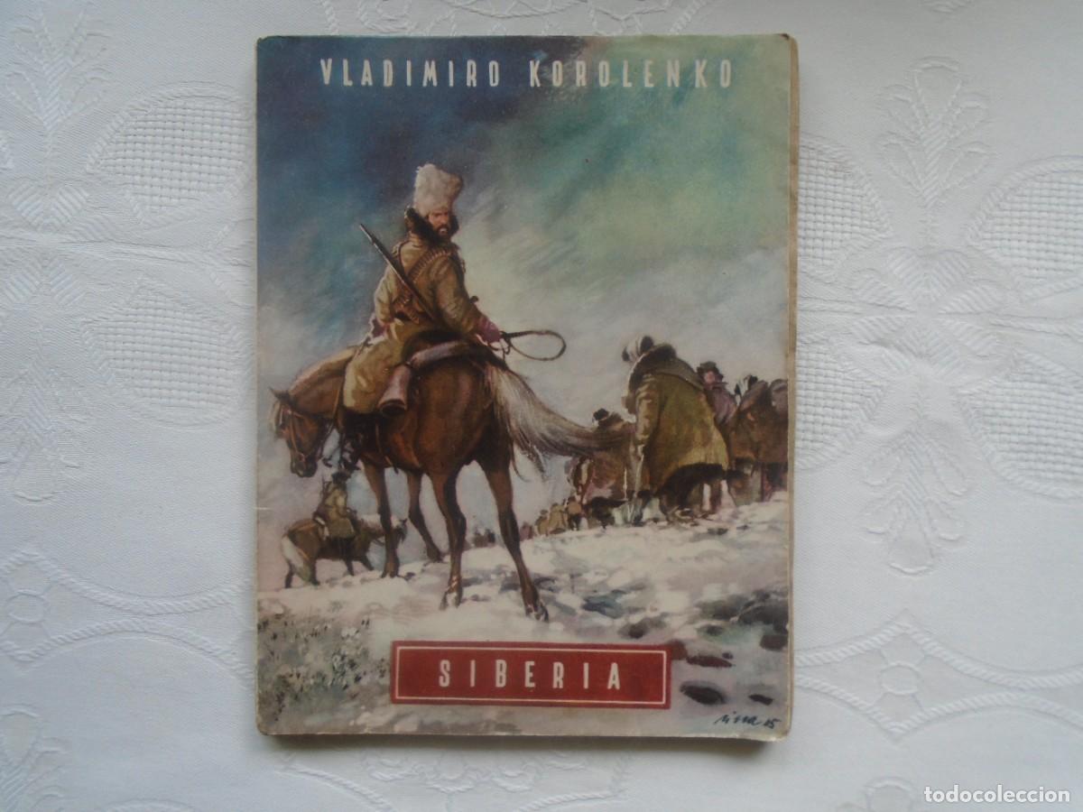Libros de segunda mano: VLADIMIRO KOROLENKO. SIBERIA. 1945. PRIMERA EDICI&Oacute;N. TRADUCCI&Oacute;N DE ALEXIS MARCOF.F