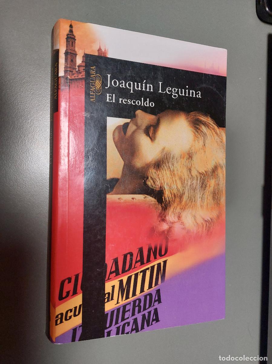 Libros de segunda mano: EL RESCOLDO. JOAQU&Iacute;N LEGUINA. R&Uacute;STICA. BUEN ESTADO. E7 4