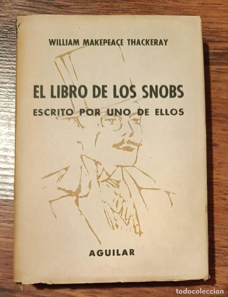 Libros de segunda mano: EL LIBRO DE LOS SNOBS, de WILLIAM MAKEPEACE THACKERAY. Crisol n&ordm; 153