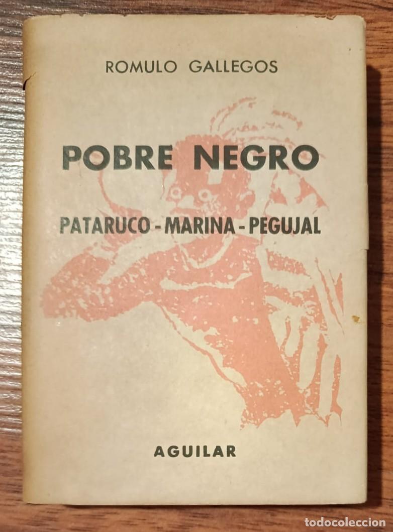 Libros de segunda mano: POBRE NEGRO. PATARUCO - MARINA - PEGUJAL, de ROMULO GALLEGOS. Crisol 344