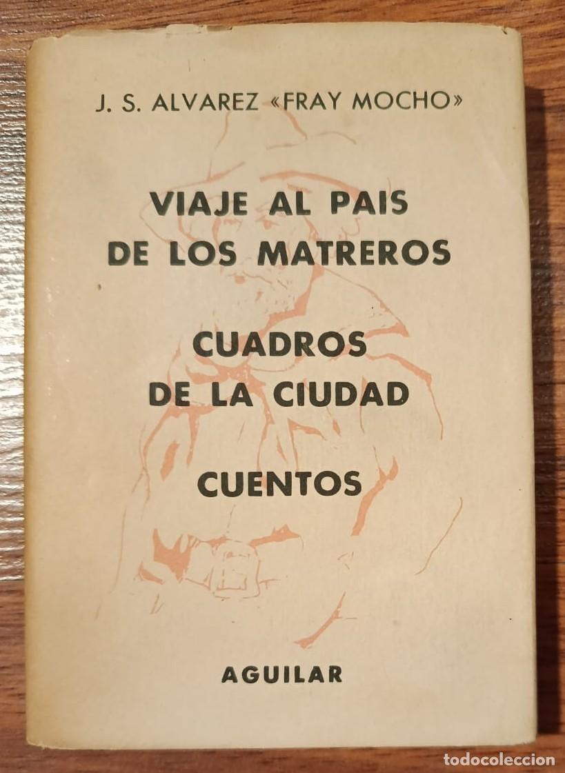 Libros de segunda mano: VIAJE AL PAIS DE LOS MATREROS, de J.S. ALVAREZ &rdquo;FRAY MOCHO&rdquo;. Crisol n&ordm; 336.