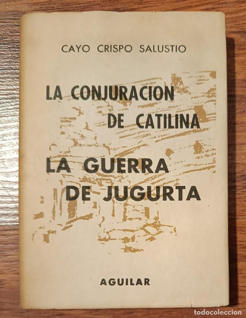 Libros de segunda mano: LA CONJURACION DE CATILINA - LA GUERRA DE JUGURTA, de CAYO CRISPO SALUSTIO. Crisol n&ordm; 160.