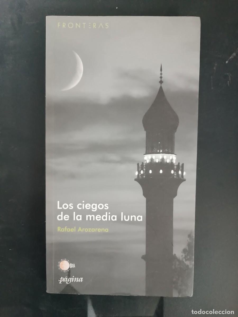 Libros de segunda mano: Los ciegos de la media luna Rafael Arozarena